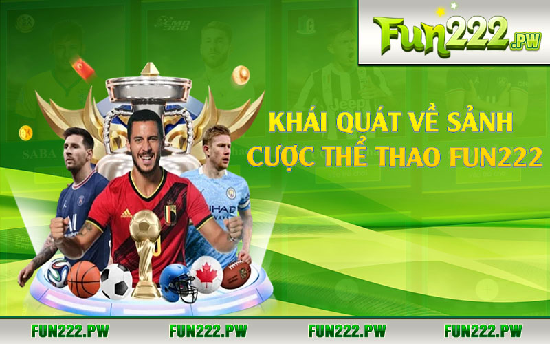 Khái quát về sảnh cược thể thao Fun222